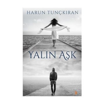 Yalın Aşk - Harun Tunçkıran
