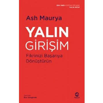 Yalın Girişim: Fikrinizi Başarıya Dönüştürün - Ash Maurya
