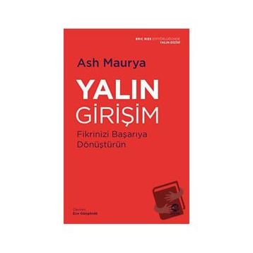 Yalın Girişim: Fikrinizi Başarıya Dönüştürün - Ash Maurya