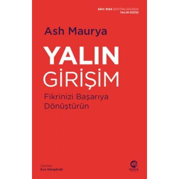Yalın Girişim: Fikrinizi Başarıya Dönüştürün - Ash Maurya