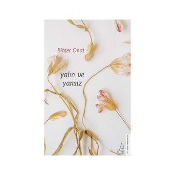 Yalın ve Yansız - Bihter Onat