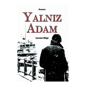 Yalnız Adam - Bernardo Atxaga
