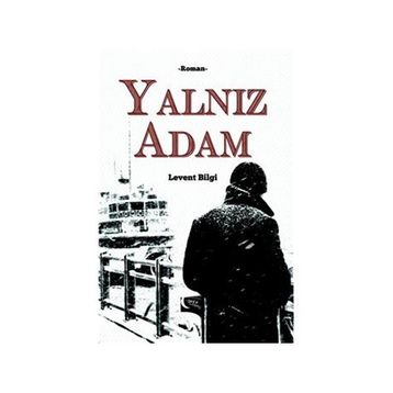 Yalnız Adam - Bernardo Atxaga