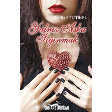 Yalnız Aşka Sığınmak - Emre Tetikel