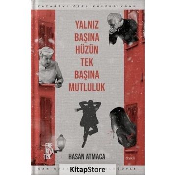 Yalnız Başına Hüzün Tek Başına Mutluluk - Hasan Atmaca