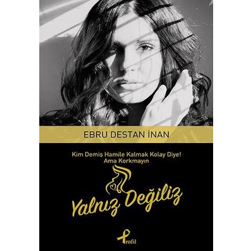 Yalnız Değiliz - Ebru Destan