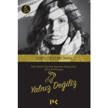 Yalnız Değiliz - Ebru Destan