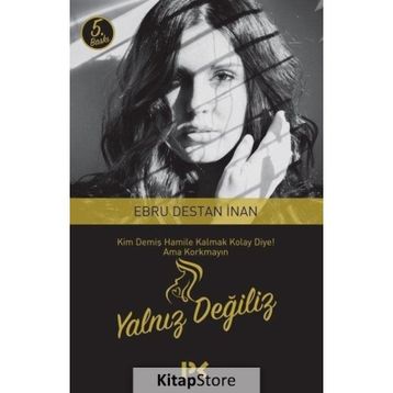 Yalnız Değiliz - Ebru Destan