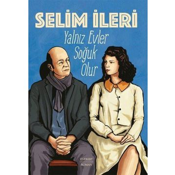 Yalnız Evler Soğuk Olur Selim İleri