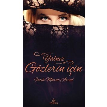 Yalnız Gözlerin İçin - Fatih Murat Arsal