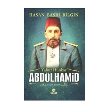 YALNIZ HÜNKAR 2. ABDÜLHAMİD - HASAN BASRI BILGIN