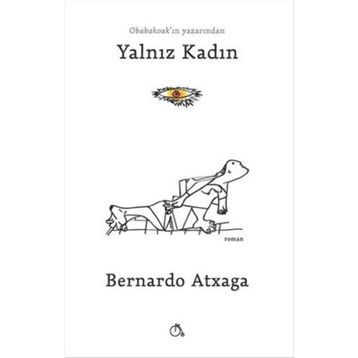 Yalnız Kadın - Bernardo Atxaga