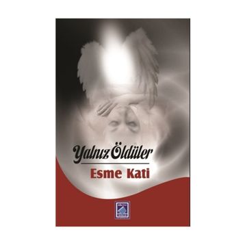 Yalnız Öldüler - Esme Kati