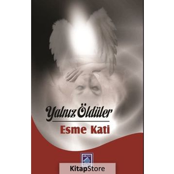 Yalnız Öldüler - Esme Kati