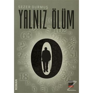 YALNIZ ÖLÜM - SEZER DURMUŞ