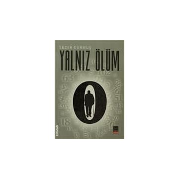 YALNIZ ÖLÜM - SEZER DURMUŞ