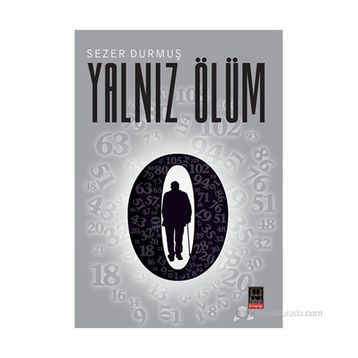 YALNIZ ÖLÜM - SEZER DURMUŞ