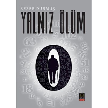 YALNIZ ÖLÜM - SEZER DURMUŞ
