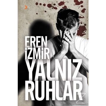 Yalnız Ruhlar - Eren İzmir