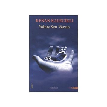 YALNIZ SEN VARSIN - GENEL