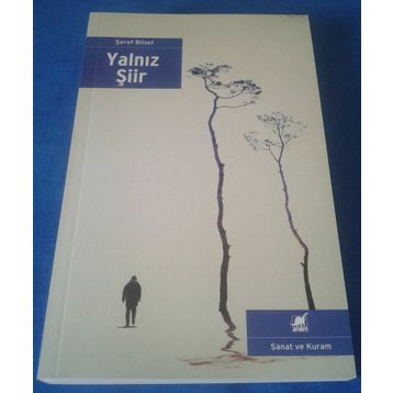 Yalnız Şiir - Şeref Bilsel