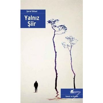 Yalnız Şiir - Şeref Bilsel