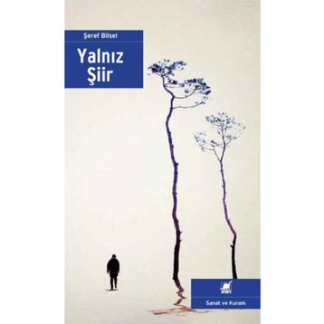 Yalnız Şiir - Şeref Bilsel