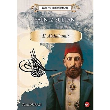 Yalnız Sultan 2. Abdülhamit - Tuna Duran