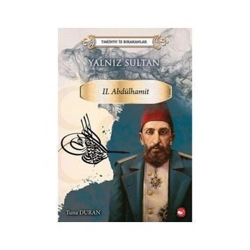 Yalnız Sultan II. Abdülhamit - Tuna Duran