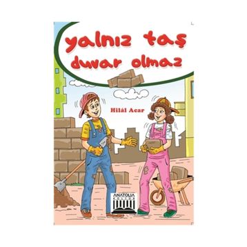 YALNIZ TAŞ DUVAR OLMAZ - HILAL ACAR