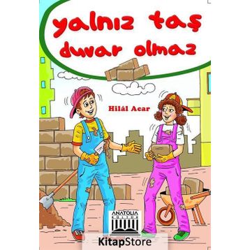 YALNIZ TAŞ DUVAR OLMAZ - HILAL ACAR