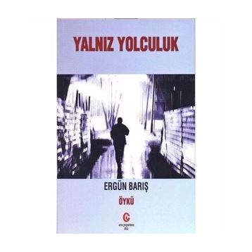 Yalnız Yolculuk - Ergün Barış