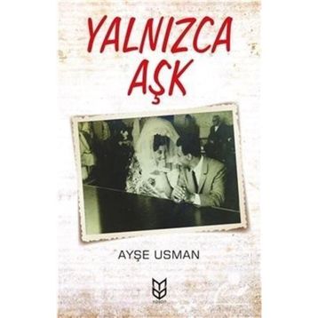 Yalnızca Aşk - Ayşe Usman