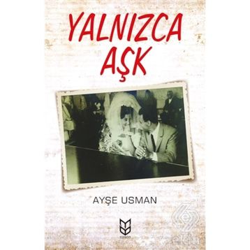 Yalnızca Aşk - Ayşe Usman
