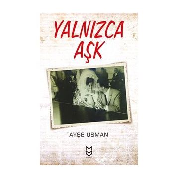 Yalnızca Aşk - Ayşe Usman