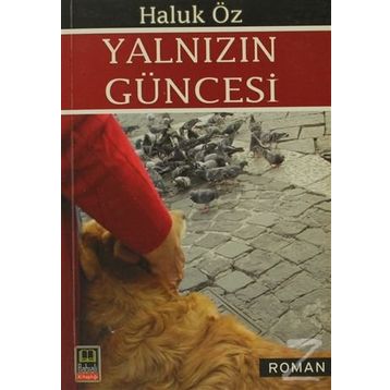 YALNIZIN GÜNCESİ - HALUK ÖZ