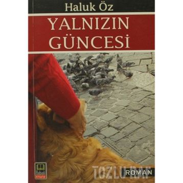YALNIZIN GÜNCESİ - HALUK ÖZ
