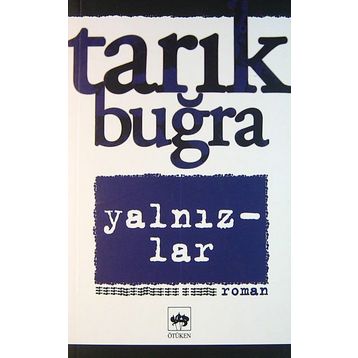 Yalnızlar - Tarık Buğra