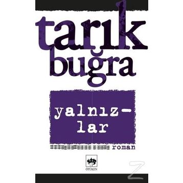Yalnızlar - Tarık Buğra