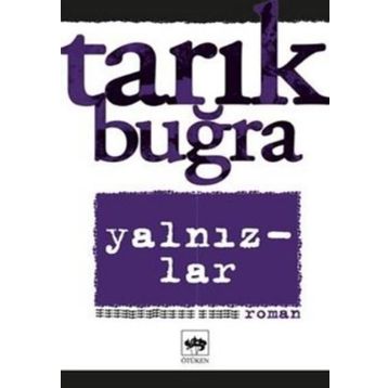 Yalnızlar - Tarık Buğra