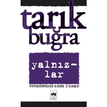 Yalnızlar - Tarık Buğra