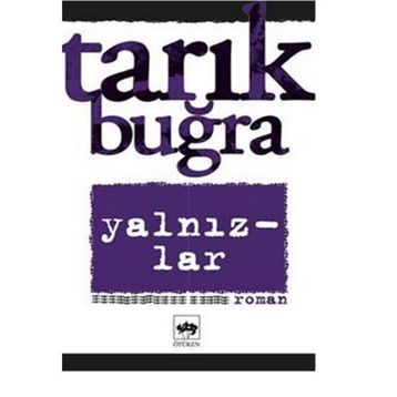 Yalnızlar - Tarık Buğra