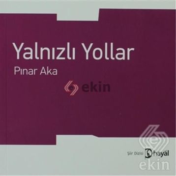 YALNIZLI YOLLAR - PINAR AKA