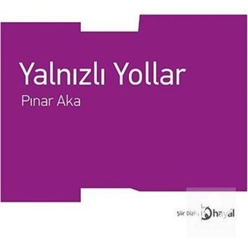 YALNIZLI YOLLAR - PINAR AKA