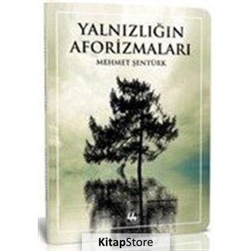 Yalnızlığın Aforizmaları - Mehmet Şentürk