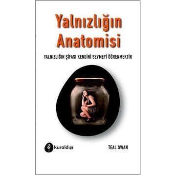 Yalnızlığın Anatomisi Teal Swan