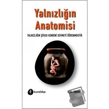 Yalnızlığın Anatomisi Teal Swan