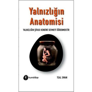 Yalnızlığın Anatomisi Teal Swan