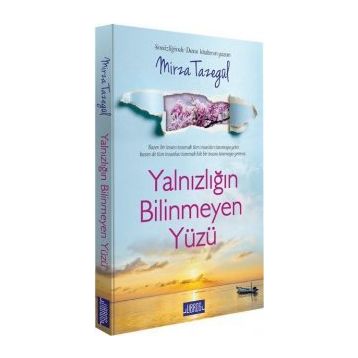 Yalnızlığın Bilinmeyen Yüzü - Mirza Tazegül