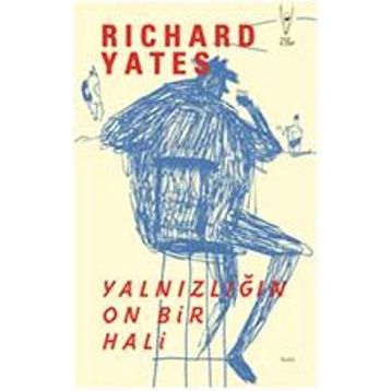 Yalnızlığın On Bir Hali - Richard Yates